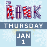 The Rink Thursday, January 1st