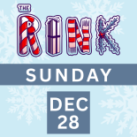 The Rink Sunday December 28th