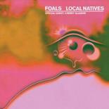 Foals and Local Natives with Cherry Glazier
