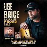 an image with a dark background Lee Brice is shown in the right side he is wearing a baseball hat and holding a guitar to his left are the words Lee Brice Label Me Proud Tour with special guests Michael Ray Jackson Dean their photos are also shown in the bottom left the words saturday september 10 red hat amphitheater raleigh are at the bottom of the image in yellow text