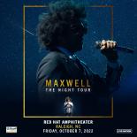 an image with a blue starry background showing Maxwell in the center he is holding a microphone and wearing sunglasses facing the right the text Maxwell the night tour red hat amphitheater Raleigh, nc Friday October 7, 2022 is shown below