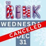 The Rink - Dec. 31, 2025 - Canceled